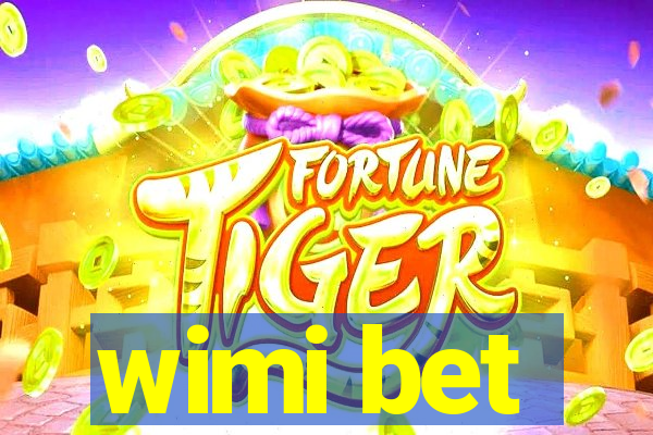 wimi bet